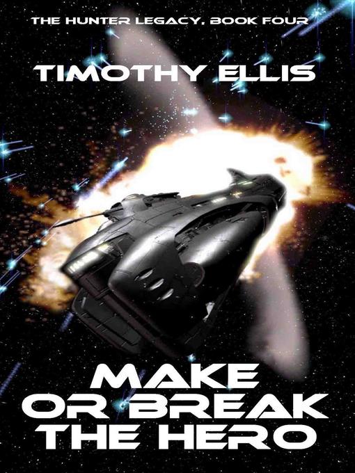 Title details for Make or Break the Hero by Timothy Ellis - Available